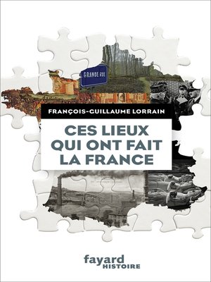 cover image of Ces lieux qui ont fait la France